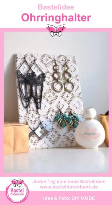 Ohrringhalter selber machen diy basteln idee